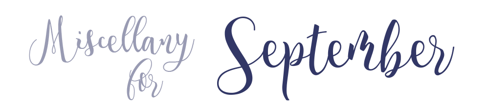 Miscellany for September