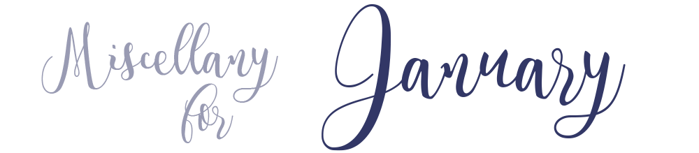 Miscellany For January